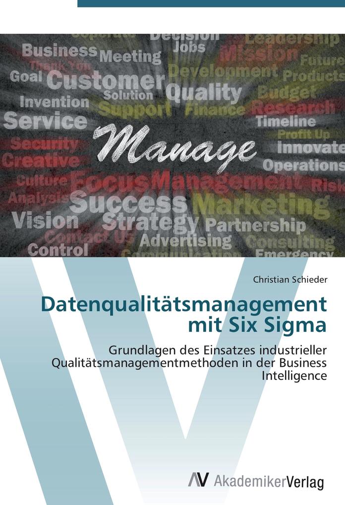 Datenqualitätsmanagement mit Six Sigma von AV Akademikerverlag