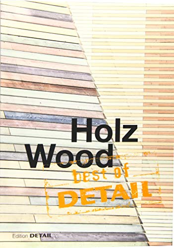 Best of Detail: Holz/Wood