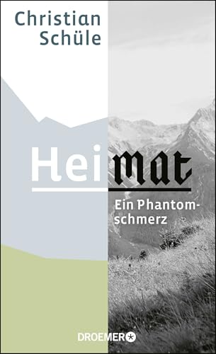 Heimat: Ein Phantomschmerz von Droemer HC