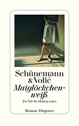 Maiglöckchenweiß: Ein Fall für Milena Lukin