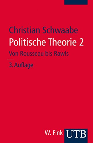 Politische Theorie 2. Von Rousseau bis Rawls (UTB S (Small-Format): Uni-Taschenbücher) von UTB GmbH
