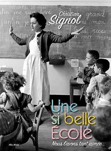 Une si belle école (version illustrée) - Nous l'avons tant aimée