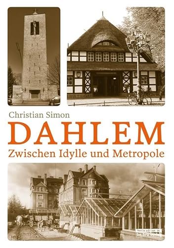 Dahlem: Zwischen Idylle und Metropole von Edition Q