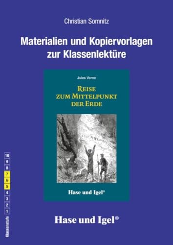 Begleitmaterial: Reise zum Mittelpunkt der Erde: 5.-7. Klasse