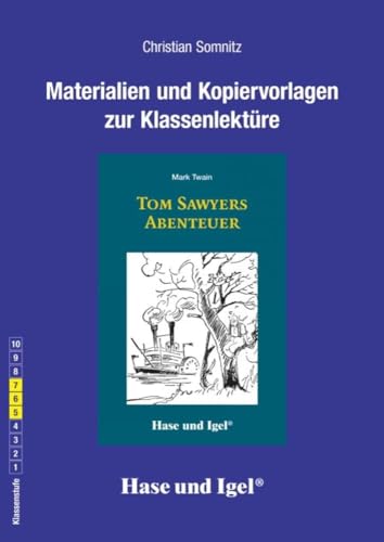 Begleitmaterial: Tom Sawyers Abenteuer: 5.-7. Klasse von Hase und Igel Verlag GmbH