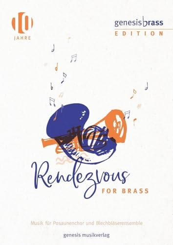 Rendezvous for Brass - Bläserheft: Musik für Posaunenchor und Blechbläserensemble von SCM Brockhaus, R.