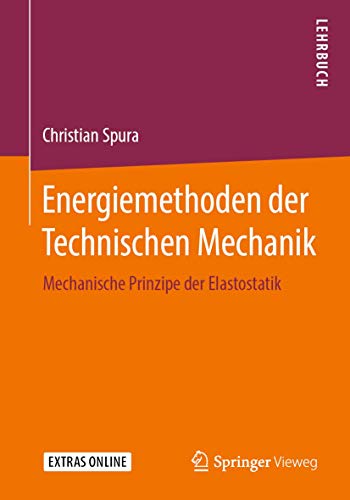 Energiemethoden der Technischen Mechanik: Mechanische Prinzipe der Elastostatik von Springer