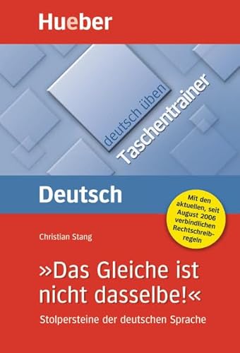 »Das Gleiche ist nicht dasselbe!«: Stolpersteine der deutschen Sprache / Buch (deutsch üben Taschentrainer) »Das Gleiche ist nicht dasselbe!«: Stolpersteine der deutschen Sprache / Buch (deutsch üben Taschentrainer)