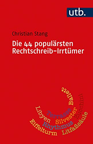 Die 44 populärsten Rechtschreib-Irrtümer