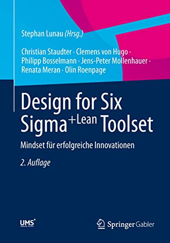 Design for Six Sigma+Lean Toolset: Mindset für erfolgreiche Innovationen