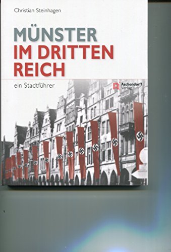 Münster im Dritten Reich: Ein Stadtführer von Aschendorff Verlag