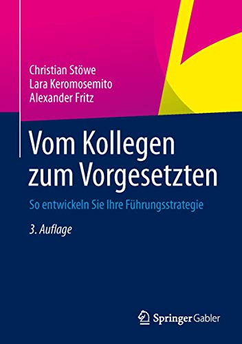 Vom Kollegen zum Vorgesetzten: So entwickeln Sie Ihre Führungsstrategie von Springer