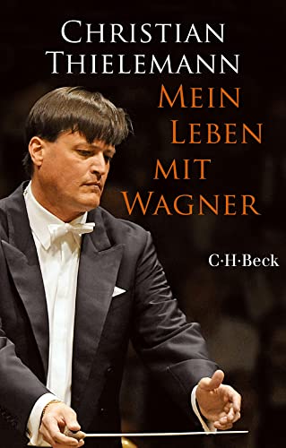 Mein Leben mit Wagner (Beck Paperback) von Beck C. H.