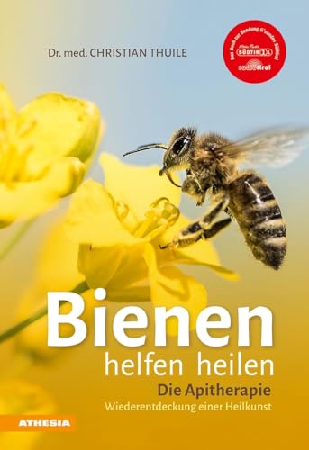 Bienen helfen heilen: Die Apitherapie Wiederentdeckung einer Heilkunst | Entdecken Sie die heilende Wirkung von Honig, Blütenpollen, Bienenwachs, ... Bienenwachs, Gelee Royale und Bienengift