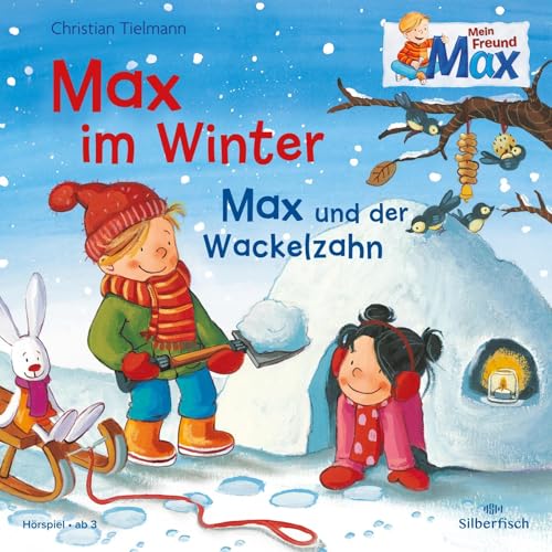 Mein Freund Max 6: Max im Winter / Max und der Wackelzahn: 1 CD (6)