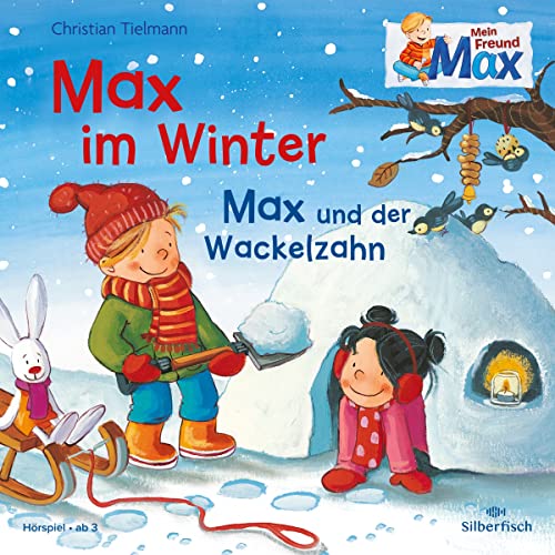 Mein Freund Max 6: Max im Winter / Max und der Wackelzahn: 1 CD (6)