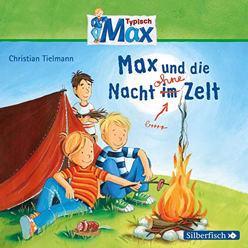 Typisch Max 5: Max und die Nacht ohne Zelt: 1 CD (5)