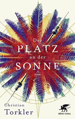Der Platz an der Sonne: Roman Der Platz an der Sonne: Roman
