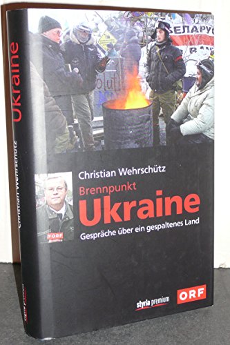 Brennpunkt Ukraine: Gespräche über ein gespaltenes Land von Styria Premium