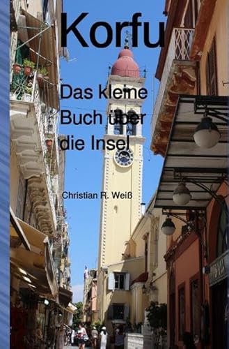 Korfu Das kleine Buch über die Insel