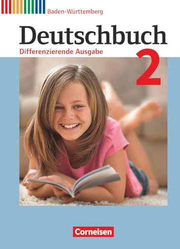 Deutschbuch - Sprach- und Lesebuch - Differenzierende Ausgabe Baden-Württemberg 2016 - Band 2: 6. Schuljahr: Schulbuch (Deutschbuch, Differenzierende ... Baden-Württemberg 2016, Band 2: 6. Schuljahr) Deutschbuch - Sprach- und Lesebuch - Differenzierende Ausgabe Baden-Württemberg 2016 - Band 2: 6. Schuljahr: Schulbuch (Deutschbuch, Differenzierende ... Baden-Württemberg 2016, Band 2: 6. Schuljahr)