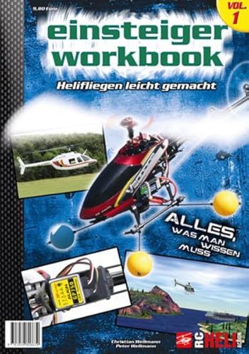 RC-Heli-Action Einsteiger-Workbook I: Helifliegen leicht gemacht (RC-Heli-Action Einsteiger-Workbook: Helifliegen leicht gemacht)
