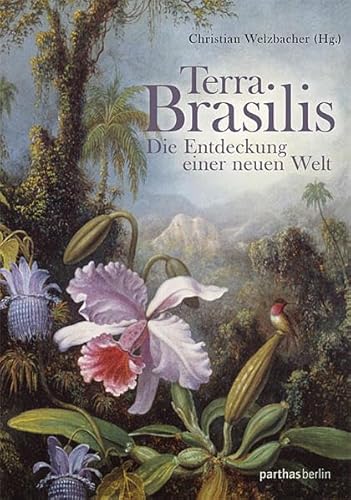 Terra Brasilis: Die Entdeckung der neuen Welt