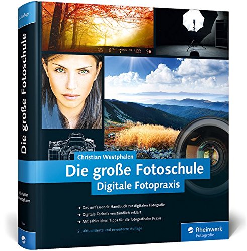 Die große Fotoschule: Digitale Fotopraxis (Galileo Design) von DÖRR FOTO