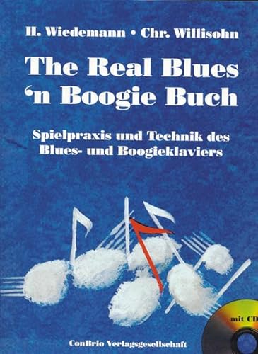 The Real Blues´n Boogie Buch: Spielpraxis und Technik des Blues- und Boogieklaviers. Klavier. Ausgabe mit CD.