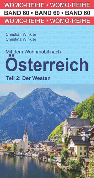 Mit dem Wohnmbil nach Österreich. Teil 2: Der Westen von Womo