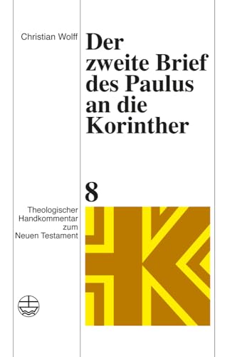 Theologischer Handkommentar zum Neuen Testament, Bd.8, Der zweite Brief des Paulus an die Korinther (Theologischer Handkommentar zum Neuen Testament (ThHK), Band 8) von Evangelische Verlagsansta