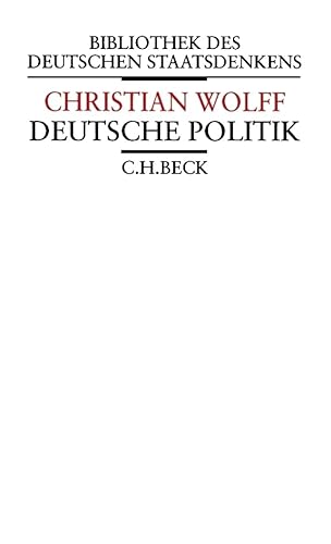 Vernünftige Gedanken von dem gesellschaftlichen Leben der Menschen und insonderheit dem gemeinen Wesen: 'Deutsche Politik' (Bibliothek des deutschen Staatsdenkens) Vernünftige Gedanken von dem gesellschaftlichen Leben der Menschen und insonderheit dem gemeinen Wesen: 'Deutsche Politik' (Bibliothek des deutschen Staatsdenkens)