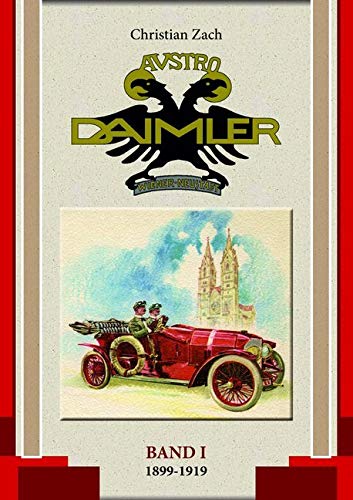 Austro Daimler (Band 1): 1899-1919 von Kral