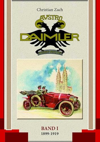 Austro Daimler (Band 1): 1899-1919
