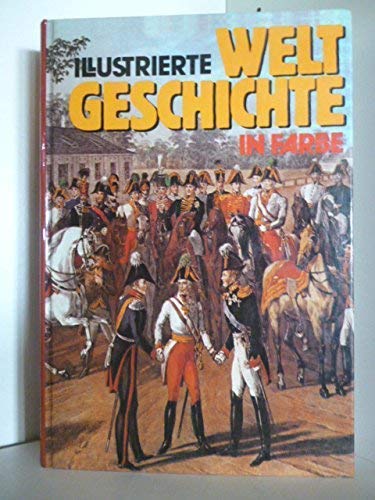 Illustrierte Weltgeschichte in Farbe