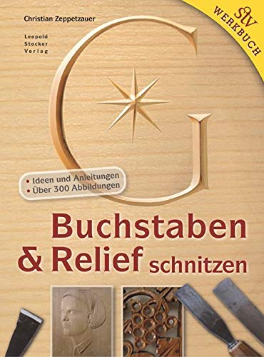 Buchstaben & Relief schnitzen von Stocker Leopold Verlag