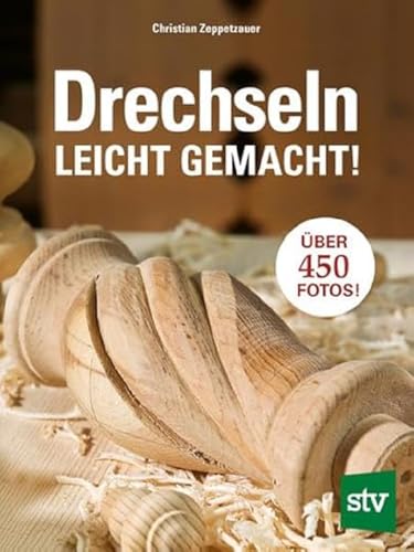 Drechseln leicht gemacht! von STOCKER, L