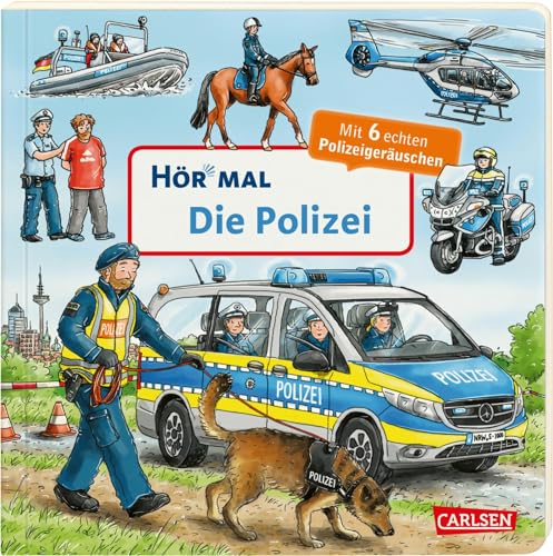 Hör mal (Soundbuch): Die Polizei: Zum Hören, Schauen und Mitmachen ab 2 Jahren. Mit echten Geräuschen