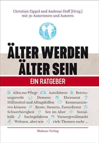 Älter werden - Älter sein. Ein Ratgeber von Mabuse-Verlag