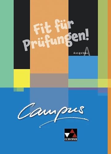 Campus A. Palette / Campus A Fit für Prüfungen! 1: Fakultatives Begleitmaterial zu Campus A / Zu den Lektionen 1-15 (Campus A. Palette: Fakultatives Begleitmaterial zu Campus A)