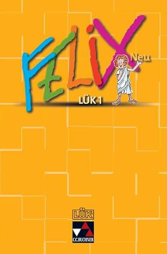 Felix - Forum / Felix LÜK 1 – neu: Fakultatives Begleitmaterial zu Felix - neu / Zu den Lektionen 1-26 (Felix - Forum: Fakultatives Begleitmaterial zu Felix - neu)