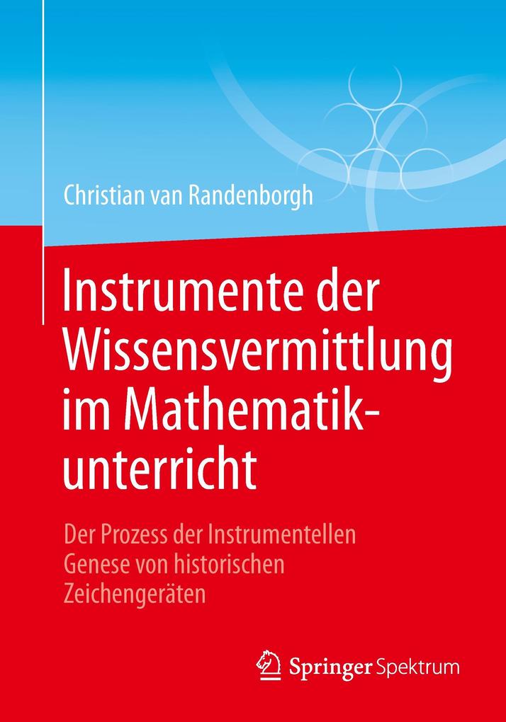Instrumente der Wissensvermittlung im Mathematikunterricht von Springer Fachmedien Wiesbaden
