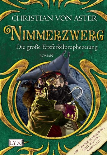 Die große Erzferkelprophezeiung - Nimmerzwerg