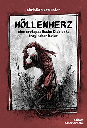 Höllenherz: eine erotopoetische diableske tragischer natur von Edition Roter Drache