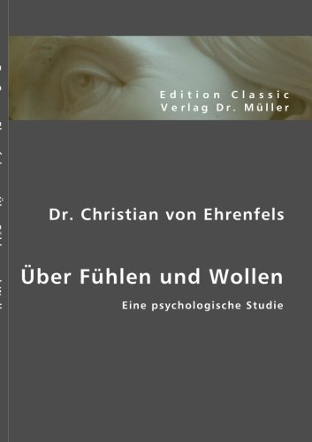 Über Fühlen und Wollen: Eine psychologische Studie von VDM Verlag Dr. Müller