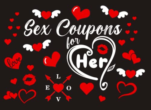 Sex Coupons for Couples: For Her - Valentines Day, Christmas, Anniversary, Birthday Gift