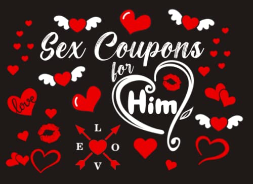 Sex Coupons for Couples: For Him - Valentines Day, Christmas, Anniversary, Birthday Gift