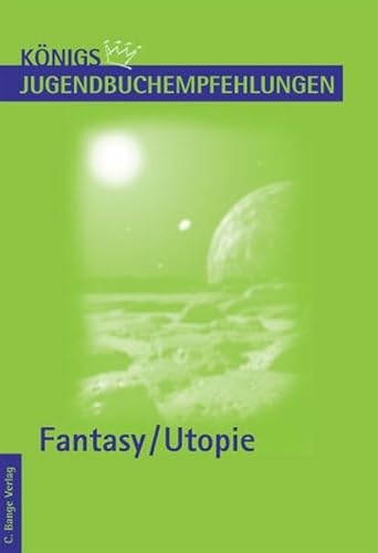 Königs Jugendbuchempfehlung - Fantasy, Utopie