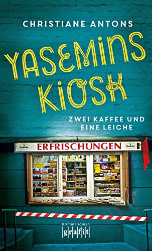 Yasemins Kiosk: Zwei Kaffee und eine Leiche