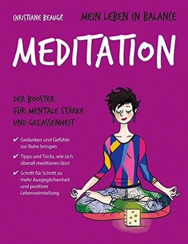 Mein Leben in Balance Meditation: Der Booster für mentale Stärke und Gelassenheit von L.E.O. Verlag
